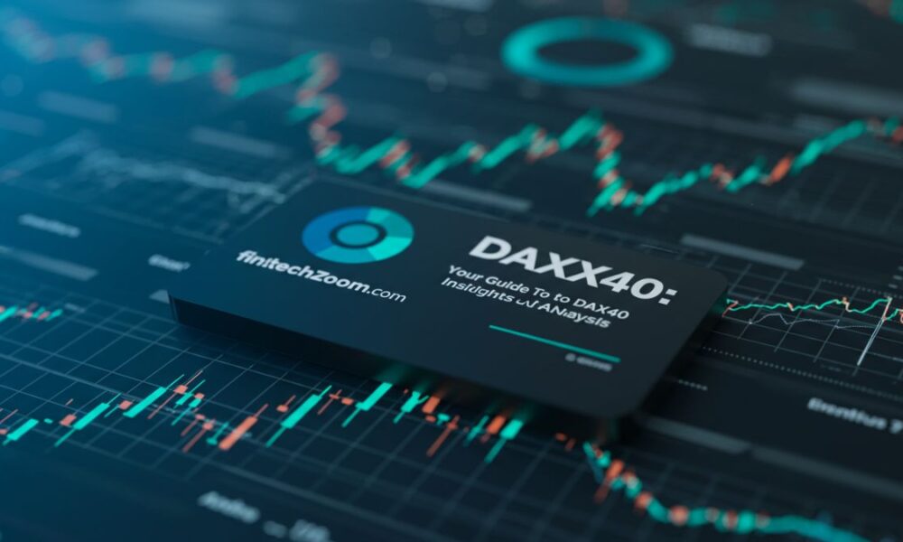 Exploring fintechzoom.com dax40: Your Guide to DAX40 Insights and Analysis