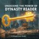 Unlocking the Power of dynasty reader: A Comprehensibve Guide